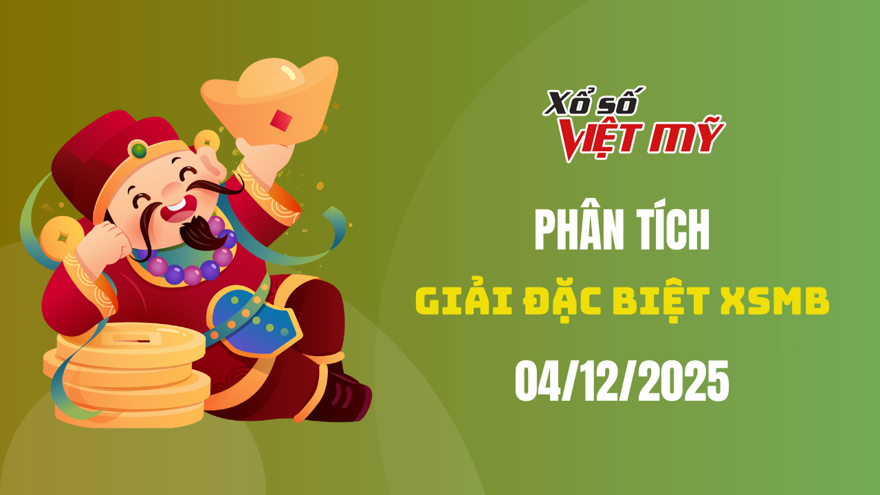 Phân tích kết quả giải đặc biệt XSMB 4/12/2025 hôm nay