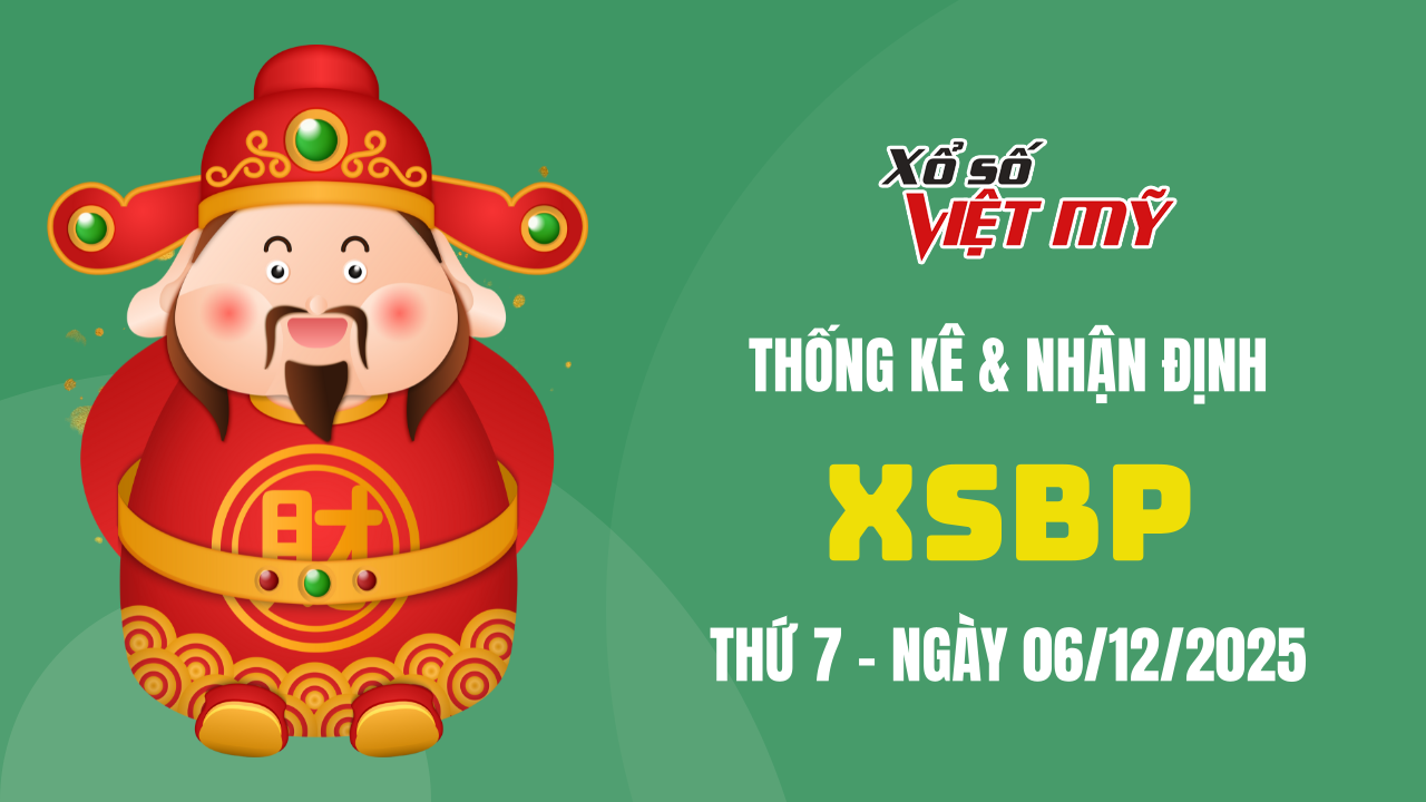 XSBP 6/12 - Thống kê và bình luận Xổ số Bình Phước 6/12/2025
