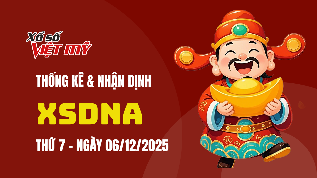 XSDNA 6/12 - Thống kê và bình luận Xổ số Đà Nẵng 6/12/2025