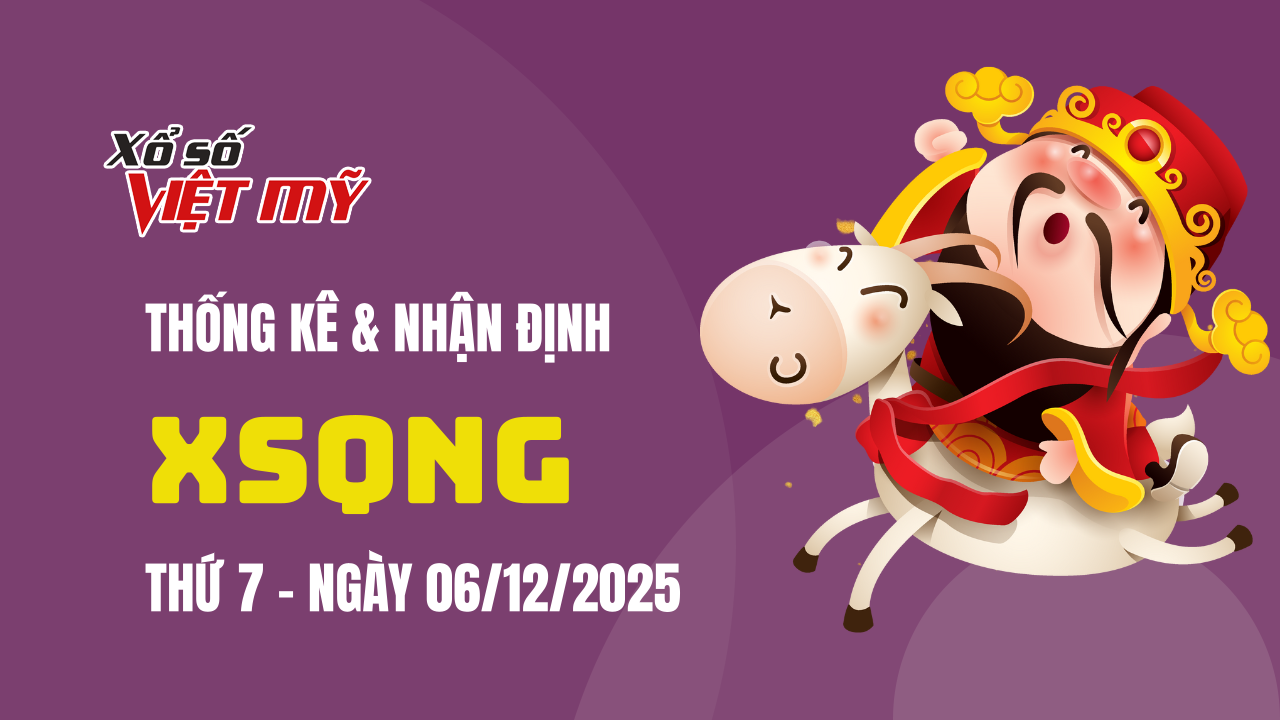 XSQNG 6/12 - Thống kê và bình luận Xổ số Quảng Ngãi 6/12/2025