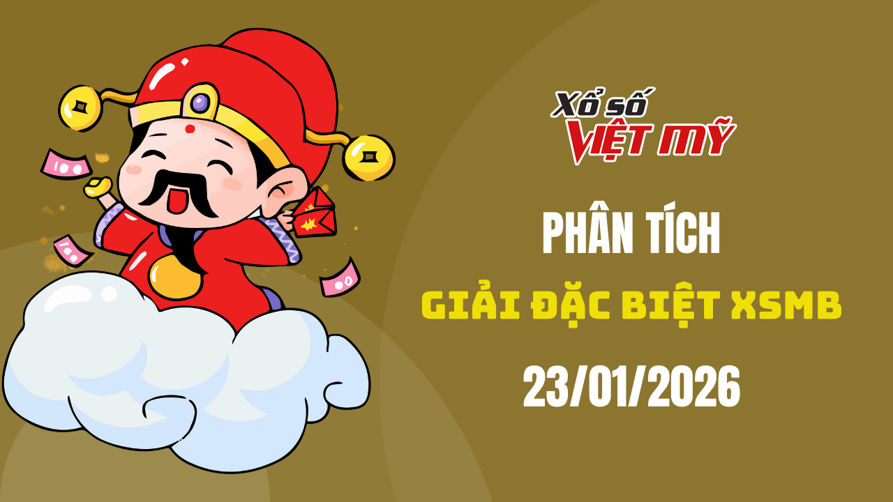 Phân tích kết quả giải đặc biệt XSMB 23/1/2026 hôm nay