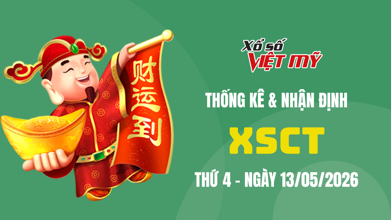XSCT 13/5 - Thống kê và bình luận Xổ số Cần Thơ 13/5/2026