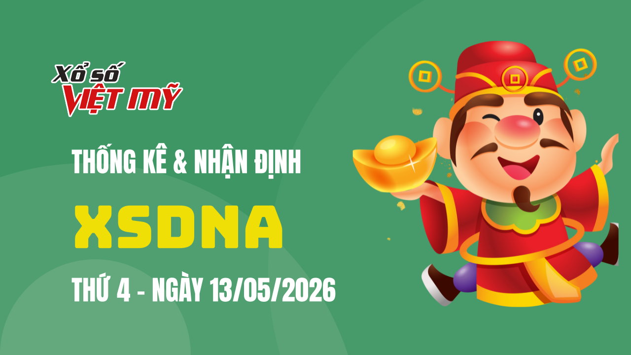 XSDNA 13/5 - Thống kê và bình luận Xổ số Đà Nẵng 13/5/2026