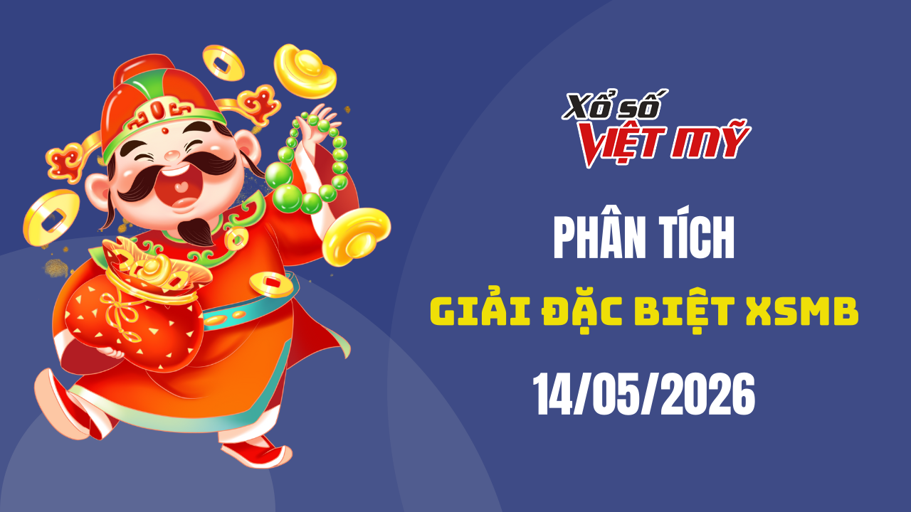 Phân tích kết quả giải đặc biệt XSMB 14/5/2026 hôm nay