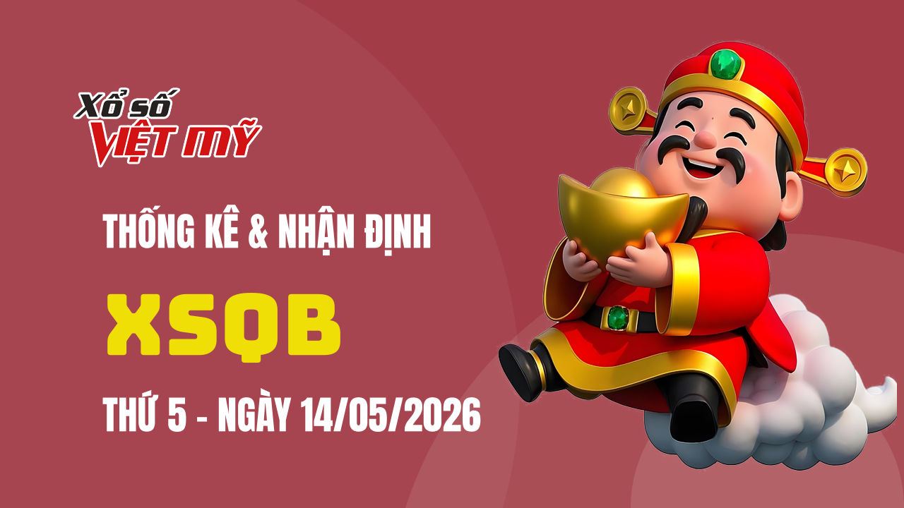 XSQB 14/5 - Thống kê và bình luận Xổ số Quảng Bình 14/5/2026