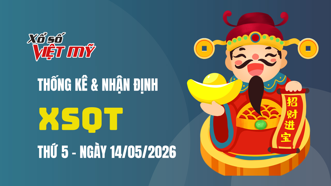 XSQT 14/5 - Thống kê và bình luận Xổ số Quảng Trị 14/5/2026