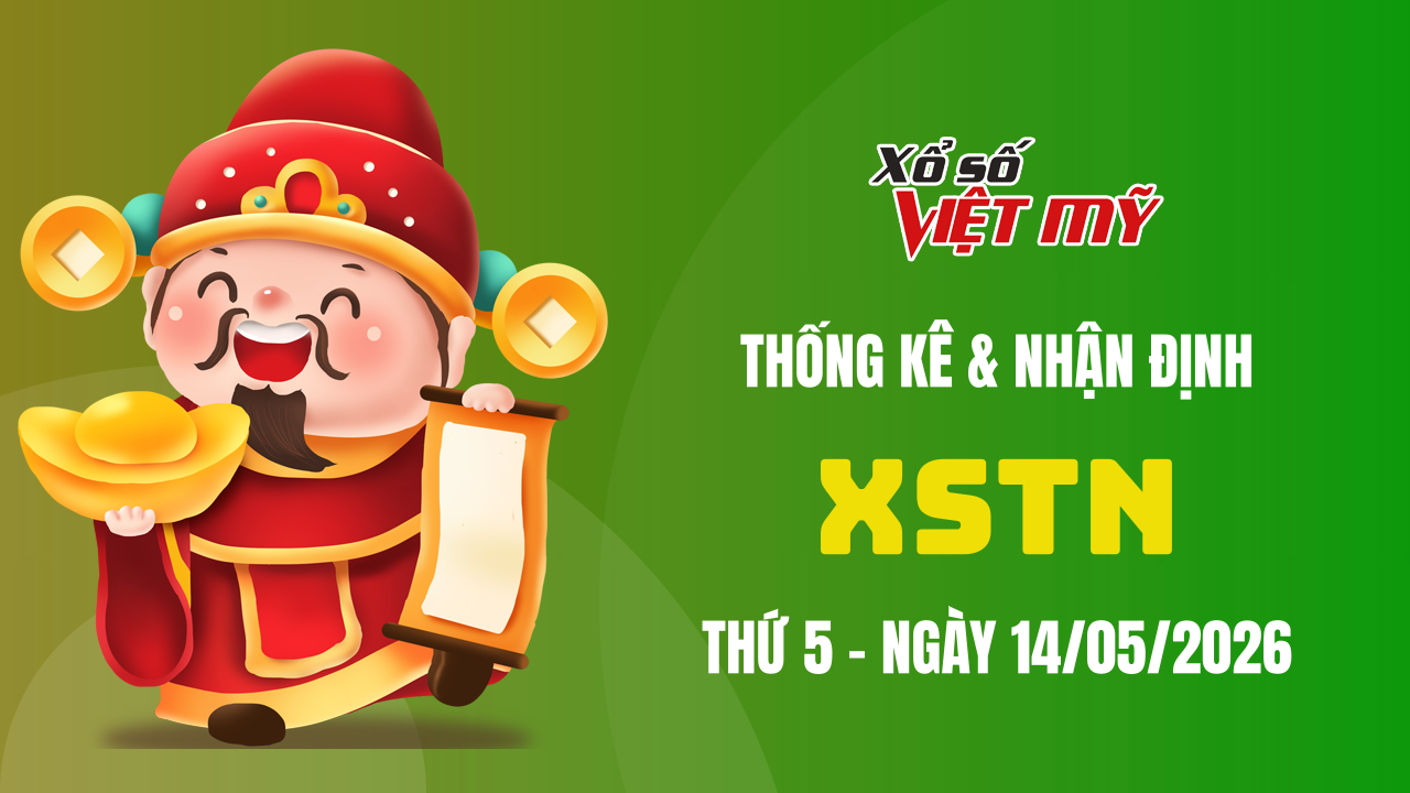 XSTN 14/5 - Thống kê và bình luận Xổ số Tây Ninh 14/5/2026